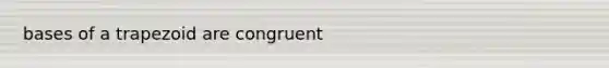 bases of a trapezoid are congruent