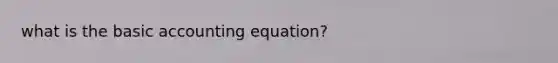 what is the basic accounting equation?