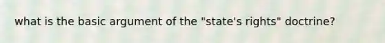 what is the basic argument of the "state's rights" doctrine?