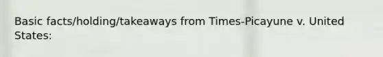 Basic facts/holding/takeaways from Times-Picayune v. United States: