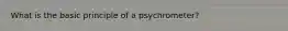 What is the basic principle of a psychrometer?