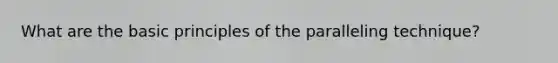 What are the basic principles of the paralleling technique?