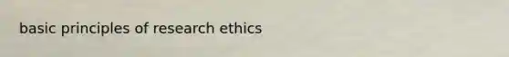 basic principles of research ethics