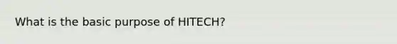 What is the basic purpose of HITECH?