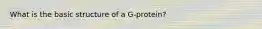 What is the basic structure of a G-protein?