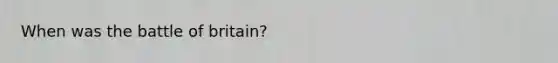 When was the battle of britain?