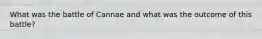 What was the battle of Cannae and what was the outcome of this battle?