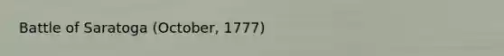 Battle of Saratoga (October, 1777)