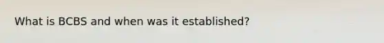 What is BCBS and when was it established?