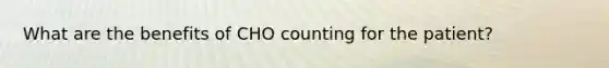 What are the benefits of CHO counting for the patient?