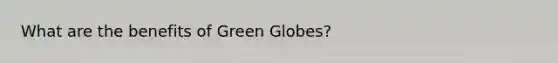 What are the benefits of Green Globes?