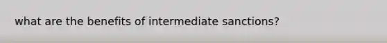 what are the benefits of intermediate sanctions?