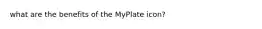 what are the benefits of the MyPlate icon?