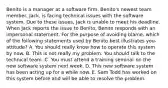 Benito is a manager at a software firm. Benito's newest team member, Jack, is facing technical issues with the software system. Due to these issues, Jack is unable to meet his deadline. When Jack reports the issue to Benito, Benito responds with an impersonal statement. For the purpose of avoiding blame, which of the following statements used by Benito best illustrates you-attitude? A. You should really know how to operate this system by now. B. This is not really my problem. You should talk to the technical team. C. You must attend a training seminar on the new software system next week. D. This new software system has been acting up for a while now. E. Sam Todd has worked on this system before and will be able to resolve the problem.