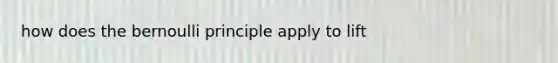 how does the bernoulli principle apply to lift