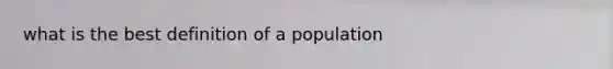 what is the best definition of a population