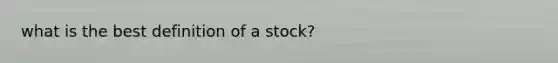 what is the best definition of a stock?