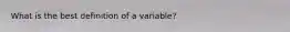 What is the best definition of a variable?