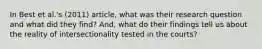 In Best et al.'s (2011) article, what was their research question and what did they find? And, what do their findings tell us about the reality of intersectionality tested in the courts?