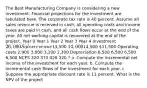 The Best Manufacturing Company is considering a new investment. Financial projections for the investment are tabulated here. The corporate tax rate is 40 percent. Assume all sales revenue is received in cash, all operating costs and income taxes are paid in cash, and all cash flows occur at the end of the year. All net working capital is recovered at the end of the project. Year 0 Year 1 Year 2 Year 3 Year 4 Investment 26,000 Sales revenue13,500 14,00014,500 11,500 Operating costs 2,900 3,000 3,100 2,300 Depreciation 6,500 6,500 6,500 6,500 NCPS 320 370 420 320 ? a. Compute the incremental net income of the investment for each year. b. Compute the incremental cash flows of the investment for each year. c. Suppose the appropriate discount rate is 11 percent. What is the NPV of the project