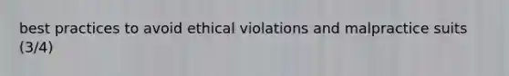 best practices to avoid ethical violations and malpractice suits (3/4)