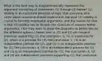 What is the best way to diagrammatically represent the argument consisting of statements (1) through (3) below? (1) Validity is an important principle of logic that everyone who cares about reasoning should understand, because (2) validity is crucial to forming reasonable arguments, and the reason for that is that (3) validity has to do with the structure of reasons within arguments. (You may want to draw the diagrams to better see all the different options.) Select one: a. (2) and (3) are conjoint premises supporting (1), the conclusion. b. (1) is a premise for (2), which is a premise for (3), the conclusion. c. (3) is an independent premise for (2), and (2) is an independent premise for (1), the conclusion. d. (3) is an independent premise for (1), and (1) is an independent premise for (2), the conclusion. e. (2) and (3) are independent premises supporting (1), the conclusion.