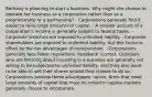 Bethany is planning to start a business. Why might she choose to operate her business as a corporation rather than as a proprietorship or a partnership? - Corporations generally find it easier to raise large amounts of capital. - A smaller amount of a corporation's income is generally subject to federal taxes. - Corporate investors are exposed to unlimited liability. - Corporate shareholders are exposed to unlimited liability, but this factor is offset by the tax advantages of incorporation. - Corporations generally face fewer regulations. Feedback: Correct. Outsiders who are thinking about investing in a business are generally not willing to be subjected to unlimited liability, and they also want to be able to sell their shares should they choose to do so. Corporations provide these advantages; hence, firms that need large amounts of capital that must be raised in capital markets generally choose to incorporate.