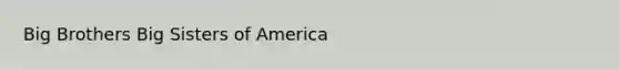 Big Brothers Big Sisters of America