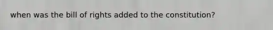 when was the bill of rights added to the constitution?