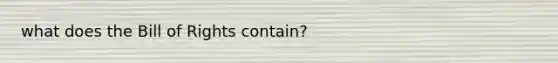 what does the Bill of Rights contain?
