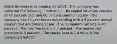 Billick Brothers is estimating its WACC. The company has collected the following information: - Its capital structure consists of 40 percent debt and 60 percent common equity - The company has 20-year bonds outstanding with a 9 percent annual coupon that are trading at par - The company's tax rate is 40 percent - The risk-free rate is 5.5 percent - The market risk premium is 5 percent - The stocks beta is 1.4 What is the company's WACC?