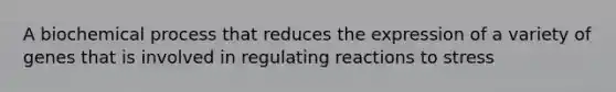 A biochemical process that reduces the expression of a variety of genes that is involved in regulating reactions to stress