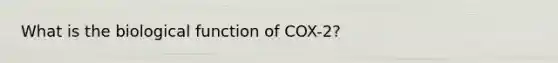 What is the biological function of COX-2?