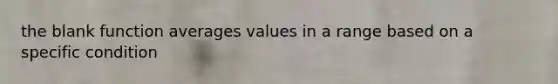 the blank function averages values in a range based on a specific condition