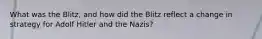 What was the Blitz, and how did the Blitz reflect a change in strategy for Adolf Hitler and the Nazis?