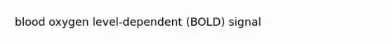 blood oxygen level-dependent (BOLD) signal