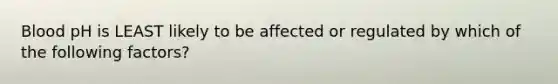 Blood pH is LEAST likely to be affected or regulated by which of the following factors?