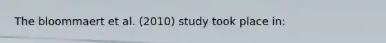 The bloommaert et al. (2010) study took place in: