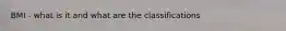 BMI - what is it and what are the classifications