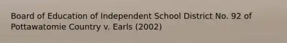 Board of Education of Independent School District No. 92 of Pottawatomie Country v. Earls (2002)