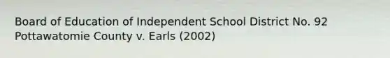 Board of Education of Independent School District No. 92 Pottawatomie County v. Earls (2002)