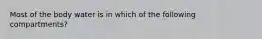 Most of the body water is in which of the following compartments?