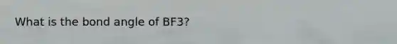 What is the bond angle of BF3?