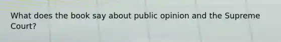 What does the book say about public opinion and the Supreme Court?