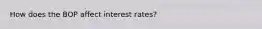 How does the BOP affect interest rates?