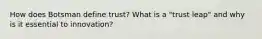 How does Botsman define trust? What is a "trust leap" and why is it essential to innovation?