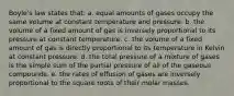 Boyle's law states that: a. equal amounts of gases occupy the same volume at constant temperature and pressure. b. the volume of a fixed amount of gas is inversely proportional to its pressure at constant temperature. c. the volume of a fixed amount of gas is directly proportional to its temperature in Kelvin at constant pressure. d. the total pressure of a mixture of gases is the simple sum of the partial pressure of all of the gaseous compounds. e. the rates of effusion of gases are inversely proportional to the square roots of their molar masses.