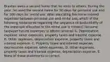 Braxton owns a second home that he rents to others. During the year, he used the second home for 50 days for personal use and for 100 days for rental use. After allocating the home-related expenses between personal use and rental use, which of the following statements regarding the sequence of deductibility of the expenses allocated to the rental use is correct? (assume taxpayer has no expenses to obtain tenants) A. Depreciation expense, other expenses, property taxes and interest expense. B. Other expenses, depreciation expense, property taxes and interest expense. C. Property taxes and interest expense, depreciation expense, other expenses. D. Other expenses, property taxes and interest expense, depreciation expense. E. None of these statements is correct.