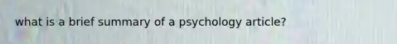 what is a brief summary of a psychology article?