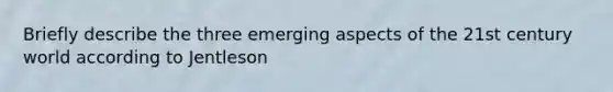 Briefly describe the three emerging aspects of the 21st century world according to Jentleson